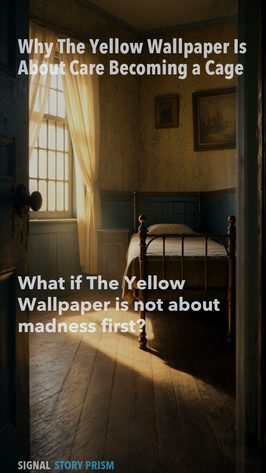 Why The Yellow Wallpaper Is About Care Becoming a Cage
